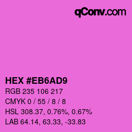 カラーコード: HEX #EB6AD9 | qconv.com