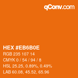 カラーコード: HEX #EB6B0E | qconv.com
