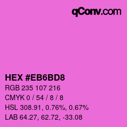 Color code: HEX #EB6BD8 | qconv.com