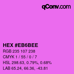 Color code: HEX #EB6BEE | qconv.com