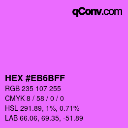 Color code: HEX #EB6BFF | qconv.com