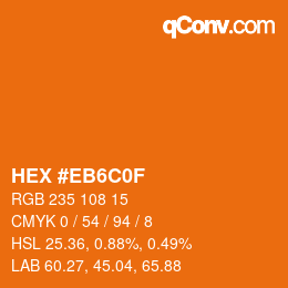 カラーコード: HEX #EB6C0F | qconv.com