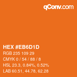 Farbcode: HEX #EB6D1D | qconv.com