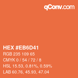 カラーコード: HEX #EB6D41 | qconv.com