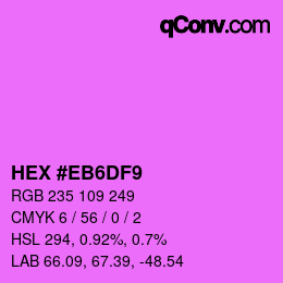 カラーコード: HEX #EB6DF9 | qconv.com