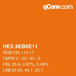 カラーコード: HEX #EB6E11 | qconv.com
