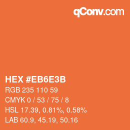 カラーコード: HEX #EB6E3B | qconv.com