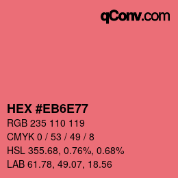 カラーコード: HEX #EB6E77 | qconv.com