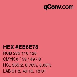 カラーコード: HEX #EB6E78 | qconv.com