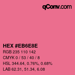 カラーコード: HEX #EB6E8E | qconv.com