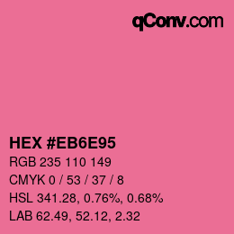 カラーコード: HEX #EB6E95 | qconv.com
