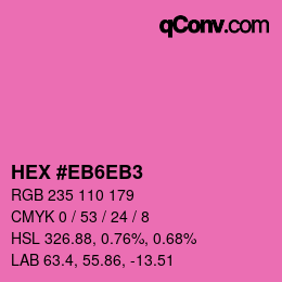 Color code: HEX #EB6EB3 | qconv.com