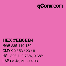 Color code: HEX #EB6EB4 | qconv.com