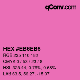 Color code: HEX #EB6EB6 | qconv.com