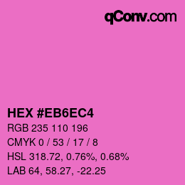 Color code: HEX #EB6EC4 | qconv.com