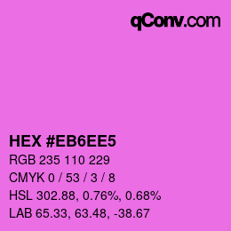 Color code: HEX #EB6EE5 | qconv.com