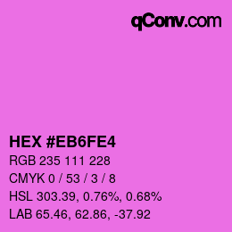 Code couleur: HEX #EB6FE4 | qconv.com