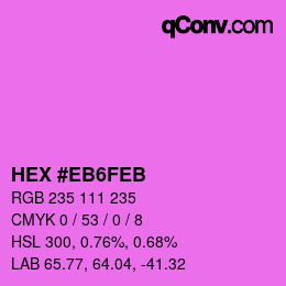 Code couleur: HEX #EB6FEB | qconv.com