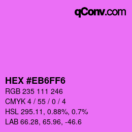 Color code: HEX #EB6FF6 | qconv.com