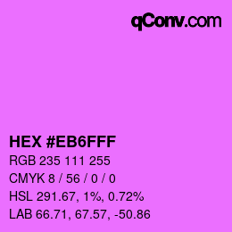 カラーコード: HEX #EB6FFF | qconv.com