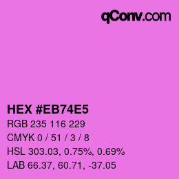 Color code: HEX #EB74E5 | qconv.com