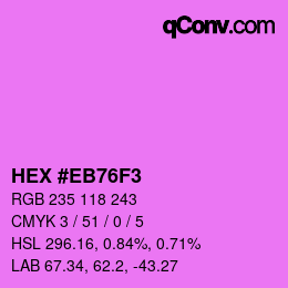 Color code: HEX #EB76F3 | qconv.com