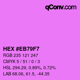 Color code: HEX #EB79F7 | qconv.com
