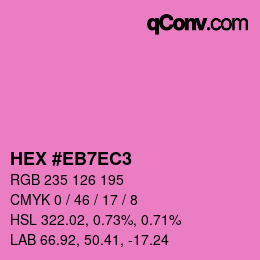Color code: HEX #EB7EC3 | qconv.com