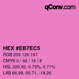 Color code: HEX #EB7EC5 | qconv.com