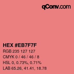 カラーコード: HEX #EB7F7F | qconv.com
