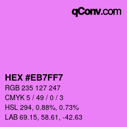 Color code: HEX #EB7FF7 | qconv.com