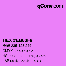 Color code: HEX #EB80F9 | qconv.com