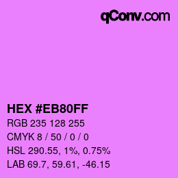 Color code: HEX #EB80FF | qconv.com