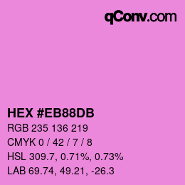 カラーコード: HEX #EB88DB | qconv.com
