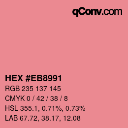 Color code: HEX #EB8991 | qconv.com