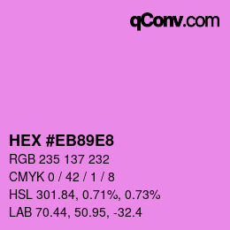 Color code: HEX #EB89E8 | qconv.com