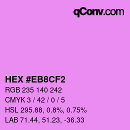 カラーコード: HEX #EB8CF2 | qconv.com