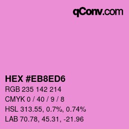 Color code: HEX #EB8ED6 | qconv.com