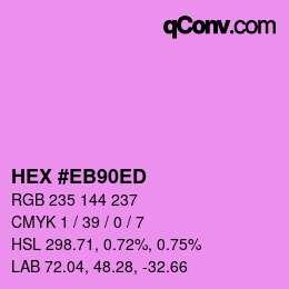 カラーコード: HEX #EB90ED | qconv.com
