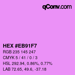Color code: HEX #EB91F7 | qconv.com