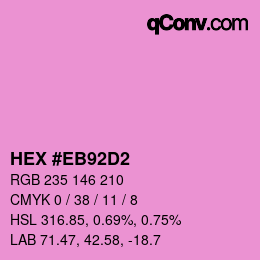 Color code: HEX #EB92D2 | qconv.com