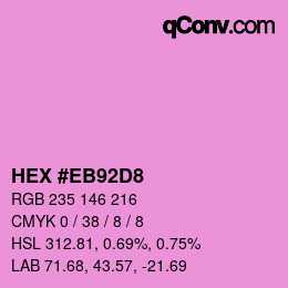 Color code: HEX #EB92D8 | qconv.com