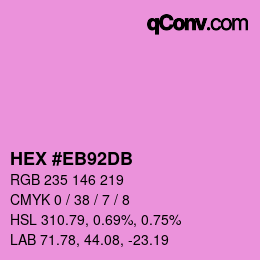Farbcode: HEX #EB92DB | qconv.com