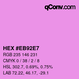 Color code: HEX #EB92E7 | qconv.com