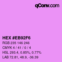 Color code: HEX #EB92F6 | qconv.com
