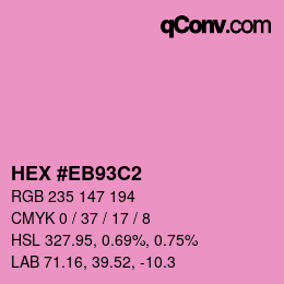 Color code: HEX #EB93C2 | qconv.com