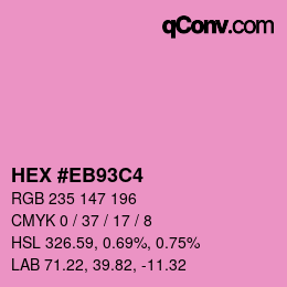 Color code: HEX #EB93C4 | qconv.com