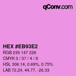 Color code: HEX #EB93E2 | qconv.com