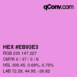 Color code: HEX #EB93E3 | qconv.com