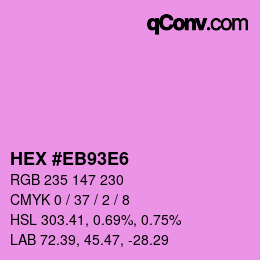 Color code: HEX #EB93E6 | qconv.com